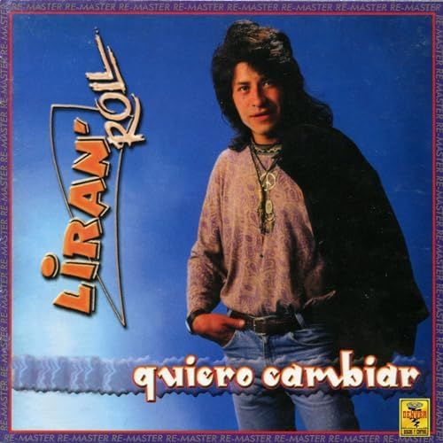 Liran' Roll - Quiero Cambiar (Álbum Completo)