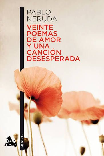 Veinte poemas de amor y una canción desesperada / Twent…